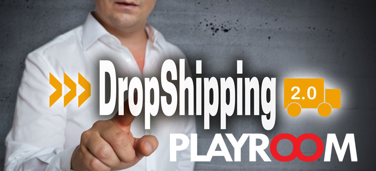 Dropshipping@Playroom 2.0